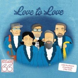 Nylon 66'ers: Love to Love (LP)