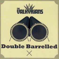 The Valkyrians: Double Barrelled (2CD)