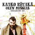 Kauko Röyhkä: Olen Messias (6CD box set)