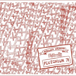 Plutonium 74: Pasilasta Kallioon (CD)