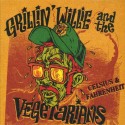 Grillin' Willie And The Vegetarians: Celsius & Fahrenheit (CD)
