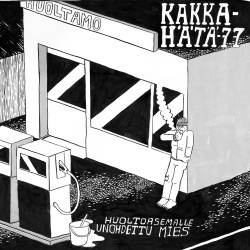Kakkahätä -77: Huoltoasemalle unohdettu mies (LP)