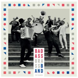 Bad Ass Brass Band: Töttöröö! (LP+CD)
