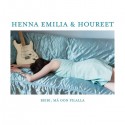 Henna Emilia & Houreet: Beibi, mä oon pilalla (7"EP)