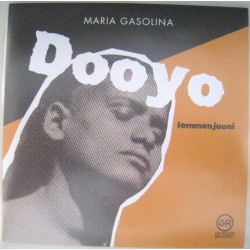 Maria Gasolina: Dooyo (7“)