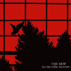 The Mob: Let The Tribe Increase (LP)