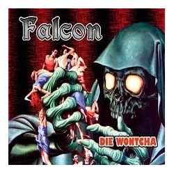 Falcon: Die Wontcha (LP)