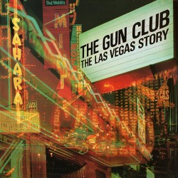 The Gun Club: The Las Vegas Story (LP)