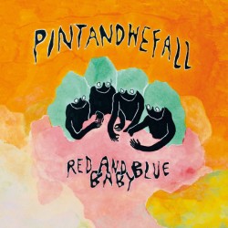 Pintandwefall: Red And Blue Baby (CD)