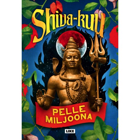 Pelle Miljoona: Shiva-kuu (book)