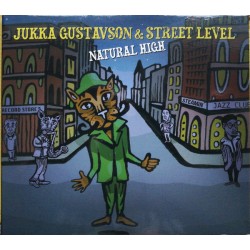 Jukka Gustavson & Street Level: Natural High (CD)