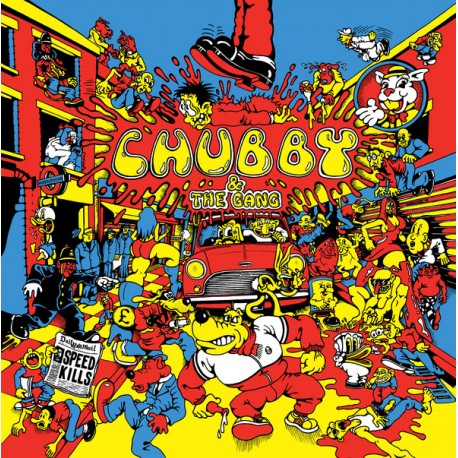 Chubby & The Gang: Speed Kills LP