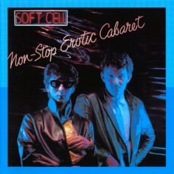 Soft Cell: Non-Stop Erotic Cabaret (CD)