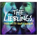 The Lieblings: Take Us To Your Leader (CD)