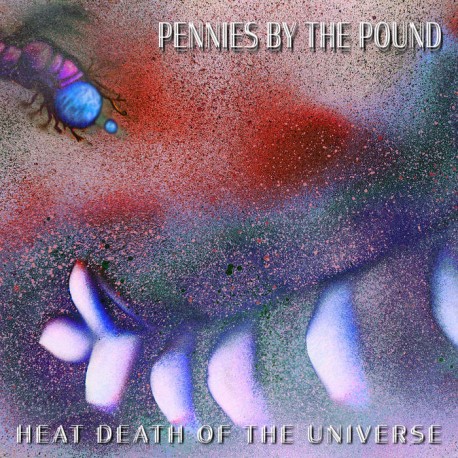Pennies By The Pound: Heat Death Of The Universe (LP)