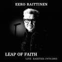 Eero Raittinen: Leap of Faith - Live Rarities 1970-2005 (LP)