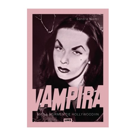 Vampira – Maila Nurmen tie Hollywoodiin