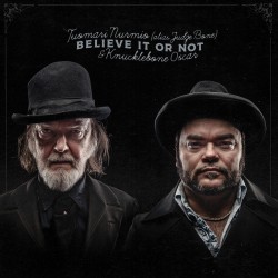 Tuomari Nurmio (Alias Judge Bone) & Knucklebone Oscar - Believe It Or Not (CD)