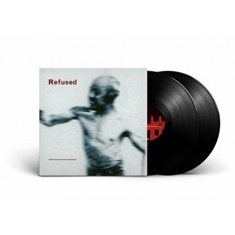 Refused Songs to Fan the Flames of Discontent (2 x LP)