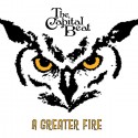 Capital Beat: A Greater Fire (CD)